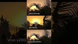 Vivo x200 Pro Vs Samsung galaxy s25 ultra vs iPhone 16 pro max  Test Camera video testing