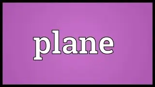 Plane Meaning
