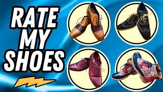 RATE MY SHOES | REVIEWING A GENTLEMAN'S FINE FOOTWEAR COLLECTION