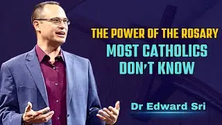 The Power of the Rosary_ What Most Catholics Don&rsquo;t Know (Shocking Truth) Dr. Edward Sri motivation