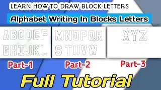 Alphabet Writing A to Z | Full Tutorial | Block Letters Drawing ABC to XYZ