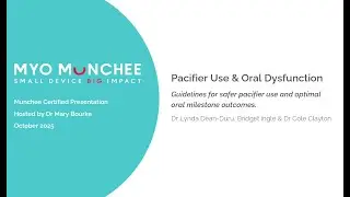 Pacifier Use & Oral Dysfunction - Myo Munchee Special Panel Q&A Call