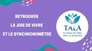 Retrouver la joie de vivre et le synchronom&egrave;tre