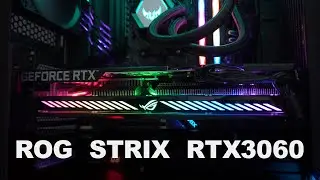ASUS ROG STRIX RTX3060 : Обзор видеокарты