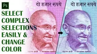 Quickly Select Complex Selections & Change Color Easily (2000 Indian Rupee) - Photoshop Tutorial