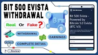Bit 500 Evista Real or Fake? | Comprehensive Review & Withdrawal Test | Bitcoin 5.0 Evista