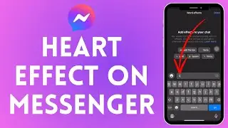How to Do Heart Effect on Messenger (2024) | Messenger Heart Effect