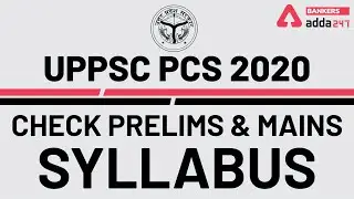 UPPSC PCS 2020 Syllabus: Check UPPSC Syllabus 2020 Prelims and Mains Syllabus