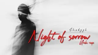 Shadyk | NIGHT OF SORROW | Heartbreaking Urdu Storytelling Rap (2026)