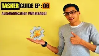 TASKER GUIDE EP:06  AutoNotification