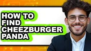 How to Find Cheezburger Panda - Easy Guide