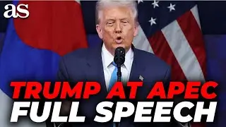 TRUMP, FULL SPEECH at APEC MEETING in Gyeongju SOUTH KOREA