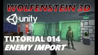 How To Make An FPS WOLFENSTEIN 3D Game Unity Tutorial 014 - IMPORTING AN ENEMY