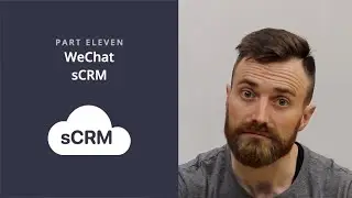 WeChat sCRM [GUIDE #11]