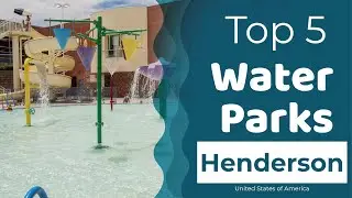 Top 5 Best Water Parks to Visit in Henderson, Nevada