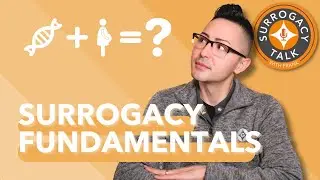 Surrogacy Fundamentals
