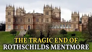 Why The Rothschilds Abandoned Mentmore: A Tragic Estate Story