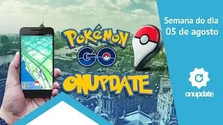 ONUpdate 05 de Agosto