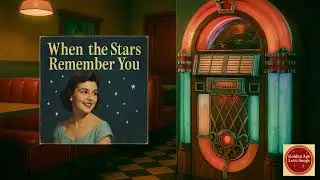 When the Stars Remember You (1950s Style Ballad)
