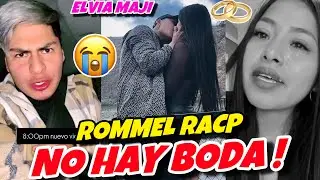 ROMMEL RACP NO TENDRÁ BODA CON ELVIA MAJI