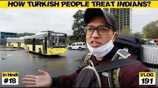 Mera Wala Experience Hindi मैं | HOW TURKISH PEOPLE TREAT INDIANS | TURKEY TRAVEL SERIES | E18 V191