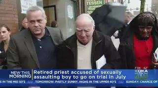Retired Priest Headed To Trial On Sexual Abuse Charges