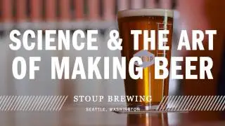 Stoup Brewing on the Science & Art of Making Beer