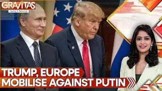 Europe,&nbsp;US Mobilise Against Putin With Missiles, AI Drone Wall&nbsp;| GRAVITAS