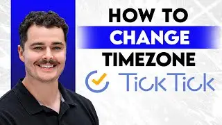 How To Change TickTick Timezone [2026 Guide]