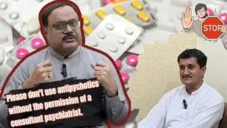 Antipsychotics Explained | Why You Should Always Consult a Psychiatrist First