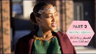 MOVING ABROAD PART 2 || THINGS YOU SHOULD KNOW || MY EXPERIENCE || MBAIRE WANGUI