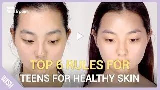 Simple Daily Routine with The Best Skincare for Teens and Beginners | Wish, Try, Love