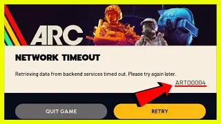 Ошибка сетевого таймаута в ARC Raiders (ИСПРАВЛЕНО)