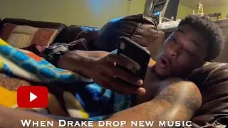 How Drake Fans Act When He Drops New Music!