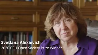 Acceptance Speech by the 2020 CEU Open Society Prize recipient, Svetlana Alexievich