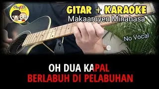 Oh Dua Kapal | KARAOKE Makaaruyen Minahasa (Gitar - No Vocal)