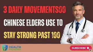 3 Daily Movements Chinese Elders Use to Stay Strong Past 100