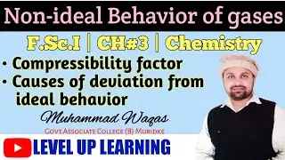 Non-ideal behavior of gases | CH#3 | F.Sc.I | Chemistry | NMDCAT | ECAT | NET | M.waqas