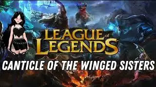 League of Legends Lore Audio Narration - Canticle of the Winged Sisters