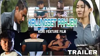 KALUNGSET PAHJEM KUKI Feature film Trailer