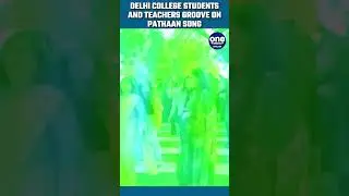Pathaan fever hits Delhi University students and teachers, Watch | Oneindia News