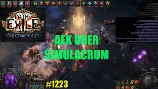 【Path of Exile 3.24】AFK UBER SIMULACRUM в лиге Некрополис - 1223