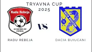 Radu Rebeja vs Dacia Buiucani | Tryavna Cup 2025