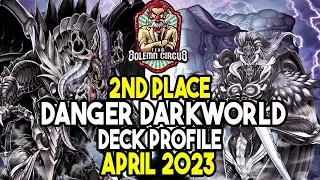 YU-GI-OH! 2nd  Place Danger! Dark World Deck Profile April 2023