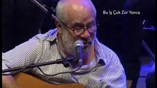 Bülent Ortaçgil -  Bu İş Çok Zor Yonca (Live)