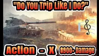 Tier VIII - Action: X 8900+ & Song