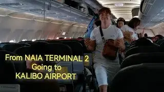 AIR ASIA FLIGHT FROM NAIA TERMINAL 2 (Manila) TO KALIBO AIRPORT FIRST TIME EXPERIENCE