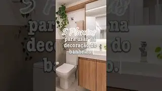 5 Plantas para usar na decora&ccedil;&atilde;o do banheiro | Carla Oliveira
