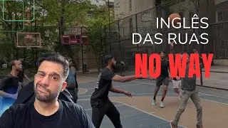 Ingl&ecirc;s das Ruas - No Way!