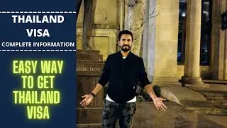 How to Get Thailand Visa II Complete  Information II For both Business and Salary persons